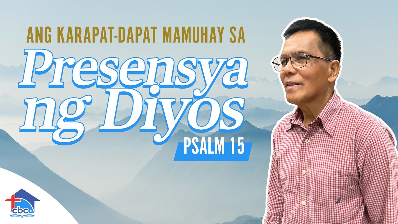 Ang Karapat-dapat Mamuhay sa Presensya ng Diyos