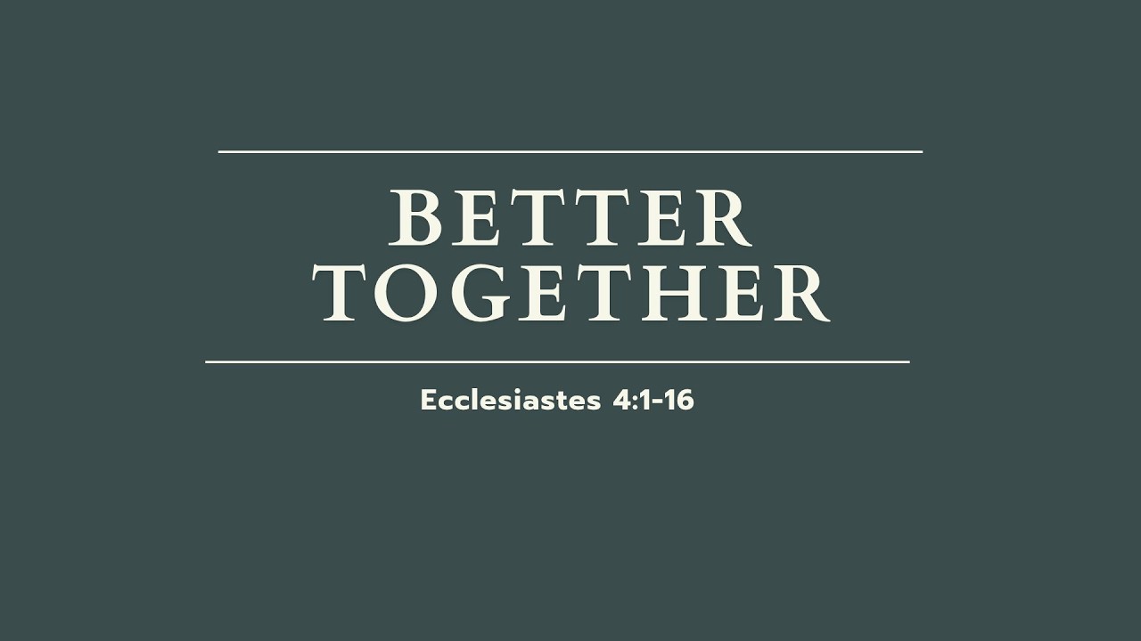 Better Together