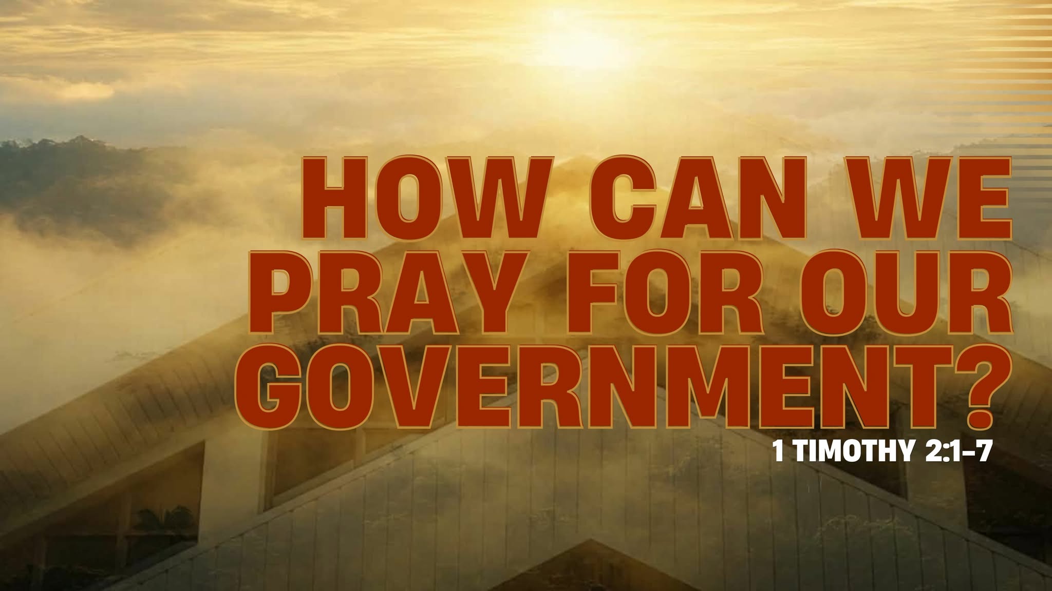 How Can We  Pray for Our Government